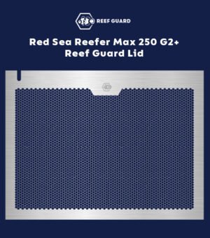 Red Sea Reefer Max 250 G2+ Reef Guard Lid